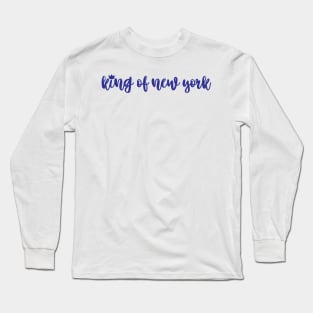 King of NY Long Sleeve T-Shirt